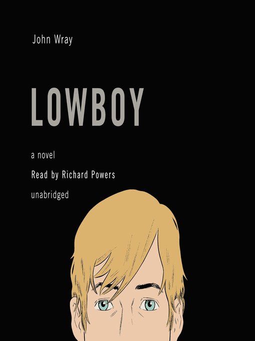 Title details for Lowboy by John Wray - Wait list